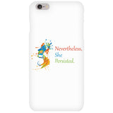 Nevertheless, She Persisted. Solid Cell Phone Case for iPhone 6