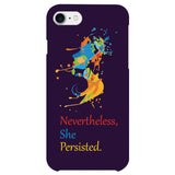 iPhone 7 case with "Nevertheless, She Persisted" message