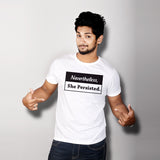 Nevertheless, She Persisted. Men's T-Shirt.